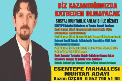 Kazım Özçar, Esentepe Mahallesi’ne muhtar adayı